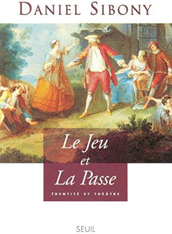 Le Jeu et "la Passe", Identità et théâtre