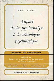 APPORT DE LA PSYCHANALYSE A LA SEMIOLOGIE PSYCHIATRIQUE - RAPPORT DE PSYCHIATRIE