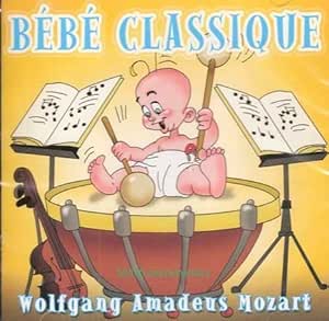 BEBE CLASSIQUE // WOLFGANG AMADEOUS MOZART // 10 TITRES