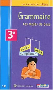 Les Carnets du collêge : Grammaire, les rêgles de base, 3e