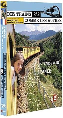 Des trains pas comme les autres : Les petits trains de France