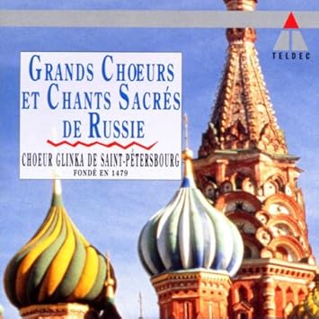 Grands Choeurs et Chants Sacrés de Russie