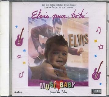 Elvis pour Bébé