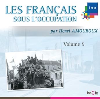 Français Sous l'Occupation Vol5 (les)/MP3/P,Cons,25,00e