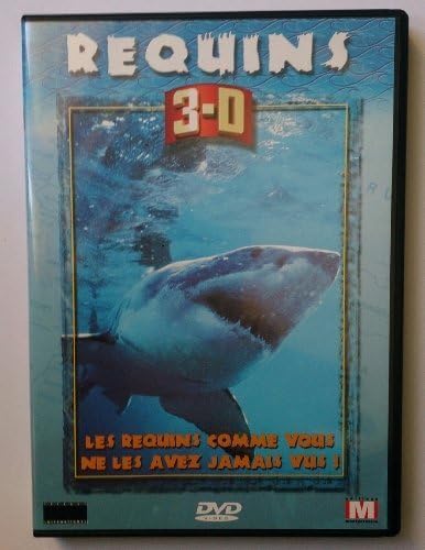 REQUINS 3-D - LES REQUINS COMME VOUS NE LES AVEZ JAMAIS VUS ! -