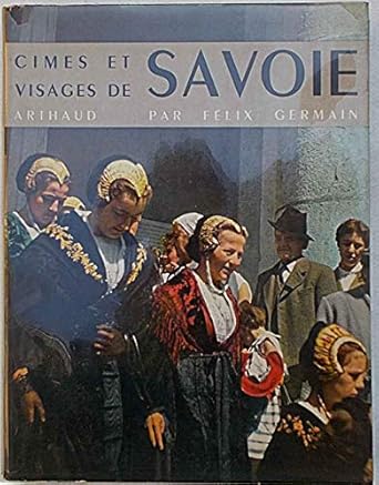 Cimes et visages de Savoie
