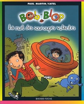 Bob et Blop, tome 1 : La Nuit des soucoupes volantes