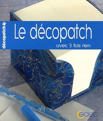 Le décopatch: Papiers décopatch à coller sur tous supports