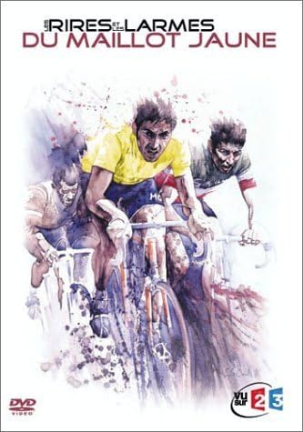 Les Rires et Les Larmes du Maillot Jaune
