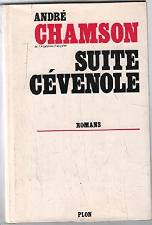 Andrà Chamson..., Suite cévenole : Romans
