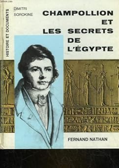 Champollion et les secrets de l'egypte