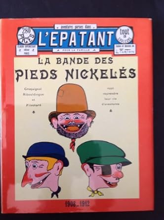 la bande des pieds nickelés 1908-1912