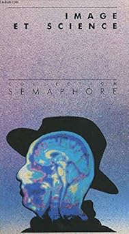 Image et science: [exposition , B,P,I, [Bibliothêque publique d'information Cen