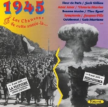 Cette Annee la : 1945