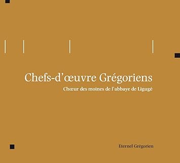 Chefs-d'oeuvre Grégoriens ( Audio Classique )