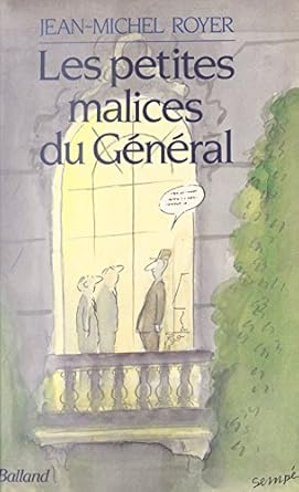 Les petites malices du general