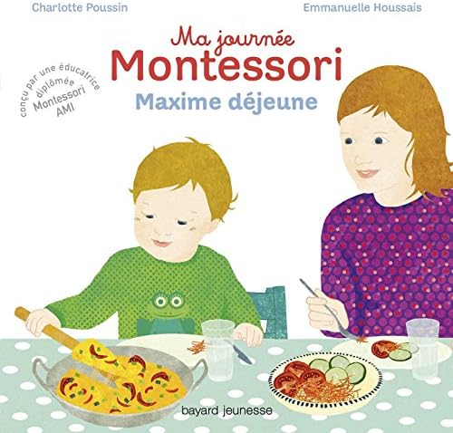 Ma journée Montessori, Tome 05: Maxime déjeune