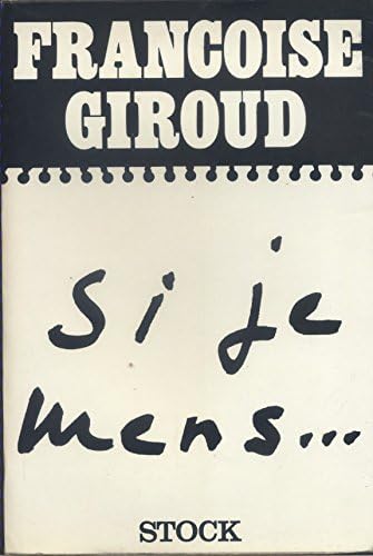 Si je mens ? Editions Stock, 1972, Broché, 275 pages, (Presse, Histoire contemporaine, Journalisme)