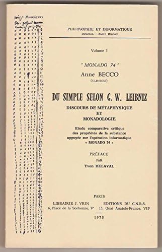 Du Simple selon G,W, Leibniz, "Discours de métaphysique" et "Monadologie"