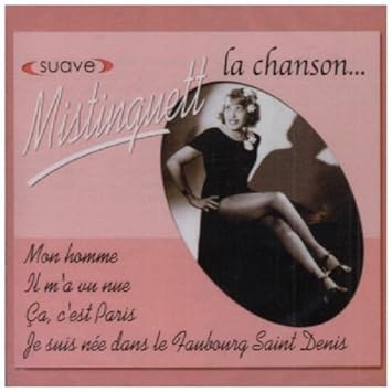 Mistinguett : La Chanson
