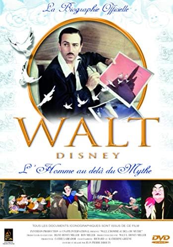 Walt Disney, l'homme au-delà du Mythe