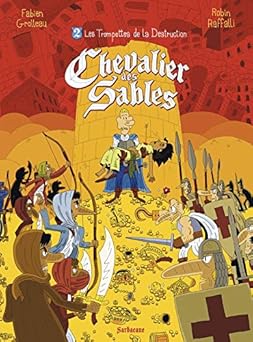 Chevalier des sables, Tome 2 : Les trompettes de la destruction