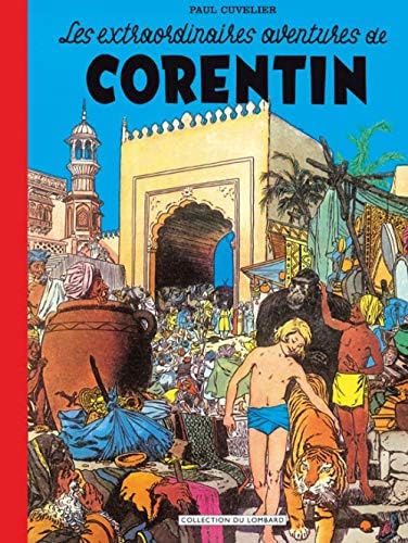 Les Extraordinaires aventures de Corentin ( tome 1 et 2 relià ensemble dans le