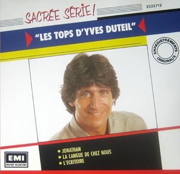 LES TOPS D'YVES DUTEIL - SACREE SERIE!!!