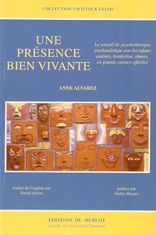 UNE PRESENCE BIEN VIVANTE, Le travail de psychothérapie psychanalytique avec le