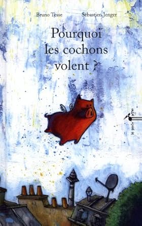 Pourquoi les cochons volent ?
