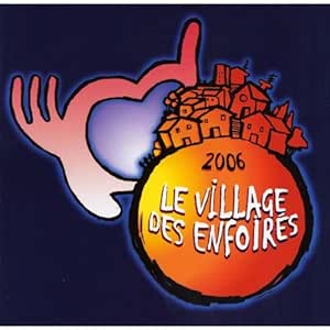 Le Village des Enfoirés 2006
