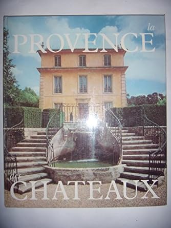 La Provence des chÉteaux