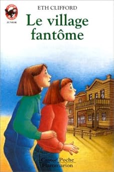 Village fantome (Le): - AVENTURE, JUNIOR DES 7/8 ANS