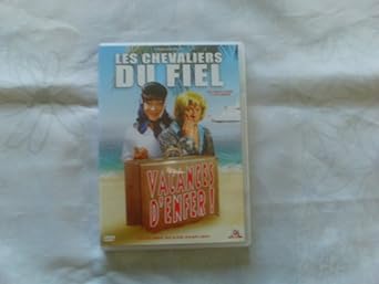 Les Chevaliers du fiel-Vacances d'enfer