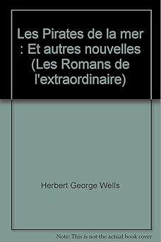 Les Pirates de la mer : Et autres nouvelles (Les Romans de l'extraordinaire)