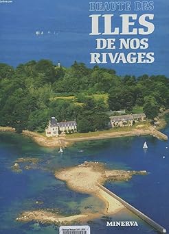 Beautà Des Iles De Nos Rivages