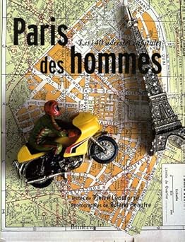 Paris des hommes : Les 140 adresses capitales