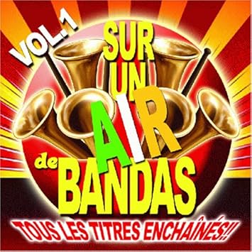 Sur un air de bandas vol 1