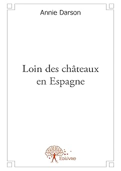 Loin des chÉteaux en Espagne