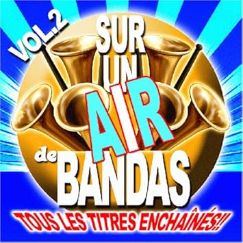 Sur un air de bandas Vol 2