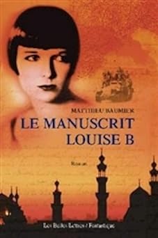 MANUSCRIT LOUISE B,(LE)