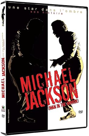 Michael Jackson : Man in the mirror - Une star dans l'ombre, son histoire