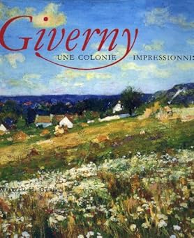 Giverny: Une colonie impressionniste