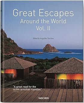 Great Escapes Around The World: Europe, Africa, Asia, South America, North Ameri