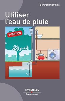 Recuperer et utiliser l'eau de pluie ( Livre )