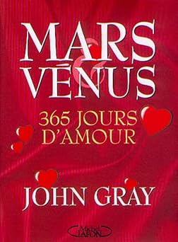 Mars et Vénus : 365 jours d'amour : Comment sauvegarder son amour
