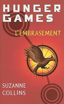 Hunger Games - tome 02 : L'embrasement (02)