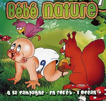 BEBE NATURE // LA CAMPAGNE - LA FORÉT - L'OCEAN // 7 TITRES