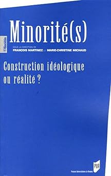 Minorité(s) : Construction idéologique ou rçalità ?