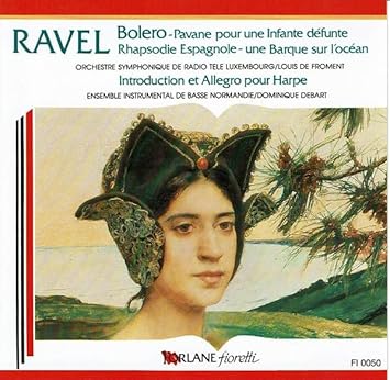 Bolero, Pavane Pourr Une Infantedefunte,Rhapsodie Espagnole,Intro, & Allegro Pr
